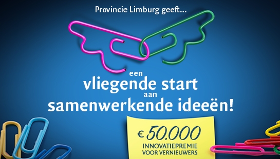 Provincie Limburg geeft een vliegende start aan de samenwerkende ideeën. 50.000 euro innovatiepremie voor vernieuwers